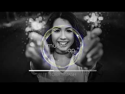 Toby Smash - Missing Love