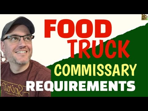 What is A Commissary For Food trucks [ Food truck Commissary Requirements]