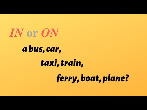 in or on a bus, a car, a plane? ---- learn all your transportation prepositions in 6 minutes
