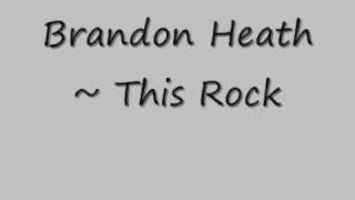 Brandon Heath - This Rock