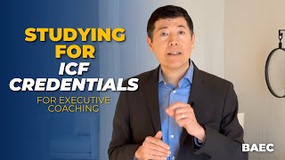 Studying For ICF Credentials to Become an Executive Coach | Executive Coaching Credentials
