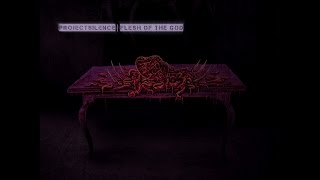 Project Silence - Flesh Of The God