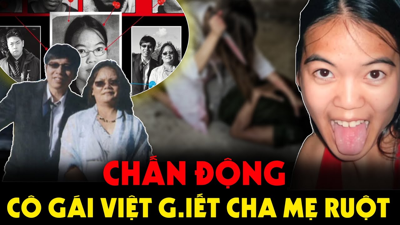 Rúng Động - Cô Gái Gốc Việt tại Canada G.iết Bố Mẹ Ruột