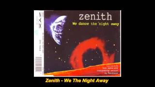 Zenith - We Dance The Night Away (Ravebase Club Mix)