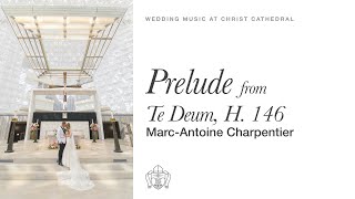 Prelude from Te Deum | Marc-Antoine Charpentier