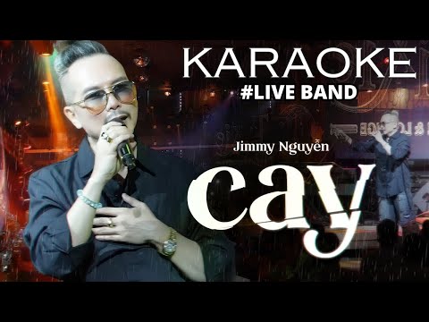 Karaoke Cay - Jimmy Nguyễn (Solo Version) | Live band