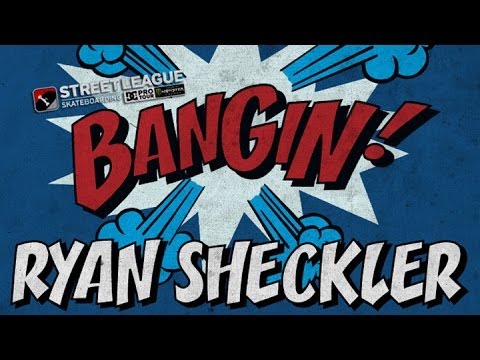 Ryan Sheckler - Bangin! at Street League