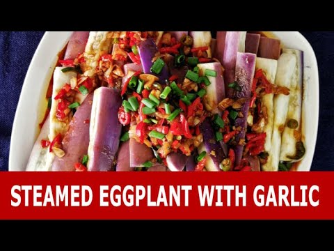 Steamed eggplant with garlic sauce - How to cook a...