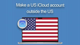 How to make a US iCloud Account outside the US