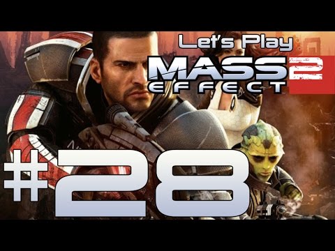 Let's Play Mass Effect 2 Ep. 28