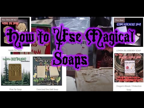 How to: Use Magical Soaps