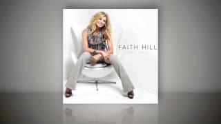 Faith Hill - &quot;Come Home&quot; (Audio Only)