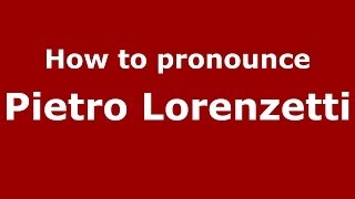 How to pronounce Pietro Lorenzetti
