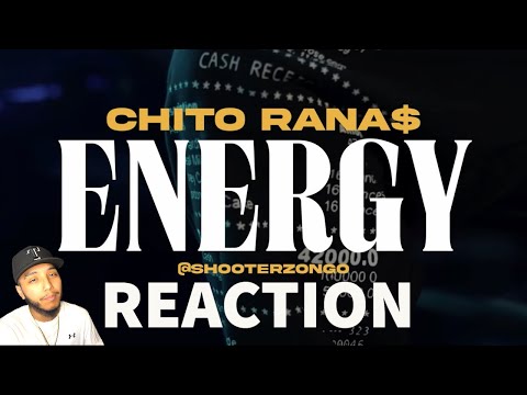 Chito Rana$ "Energy" Reaction