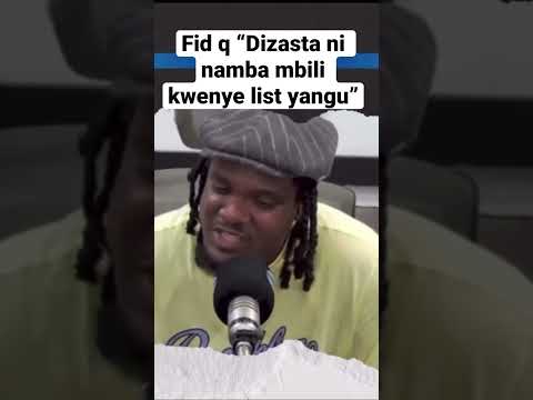 Fid q “Dizasta Vina ni namba mbili kwenye list yangu” #dizastavina #hiphop
