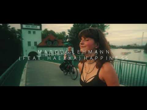 Marcus Lehmann - Happiness (feat. Haexxa) - Official Music Video