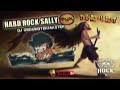 Hard Rock Sally MegaMyxx Final Beat VOL 3 Dj Gtmstr On The Myxx