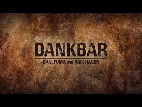DaN X FuMa X Jorin Hagen - Dankbar (Official Video | Prod. by Raik Hagen)