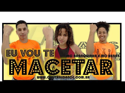 Eu Vou Te Macetar - MC Branquinha Ft MC Henny - Cia Stars Dance (Coreografia)