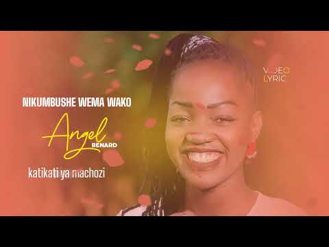 Angel Benard - Nikumbushe Wema Wako (Official Video Lyric)