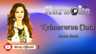 Download lagu Karaoke Rana rani - Kehancuran Cinta mp3