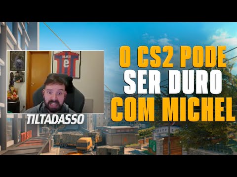 Quando algo tilta o MICHEL no CS2... Maiores resenhas - Tribo CS2