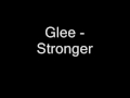 Glee Cast - Stronger (Britney Spears) Complete ...