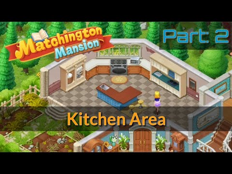 Kitchen Area | Area 6 Part 2 | Matchington Mansion