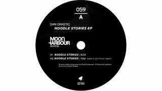 Dan Drastic - Noodle Stories - MHR059