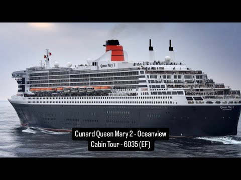 Thumbnail for Cunard Queen Mary 2 - Oceanview Cabin Tour - 6035 (EF)