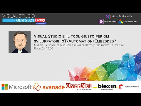 Visual Studio e' il tool giusto per gli sviluppatori IoT/Automation/Embedded? - Marco Dal Pino