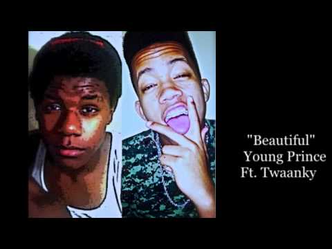 Young Prince ft Twaanky Beautiful