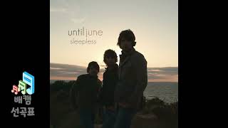 Sleepless - Until June
