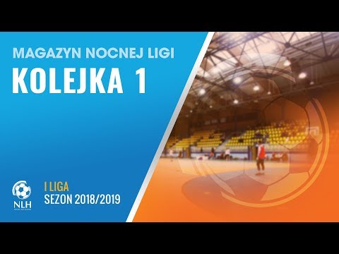 Nocna Liga Halowa: Magazyn - I liga (1.kolejka)