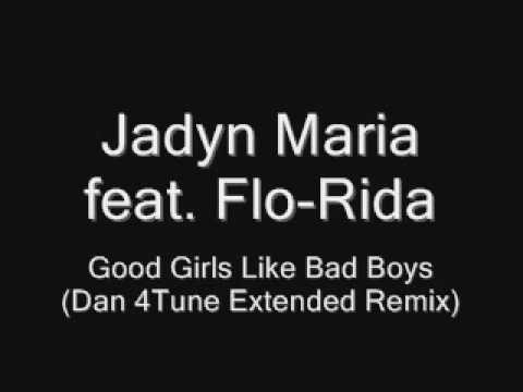 Jadyn Maria feat. Flo-Rida - Good Girls Like Bad Boys (Dan 4Tune Extended Remix)