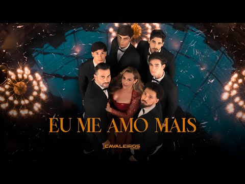 Eu Me Amo Mais - Cavaleiros do Forró