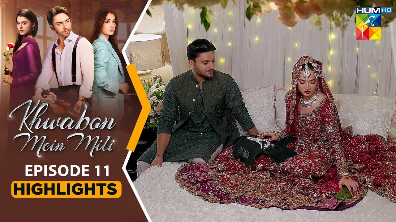 Khwabon Mein Mili - Episode 11 Highlights - [ Aena Khan & Adnan Raza Mir ] - HUM TV