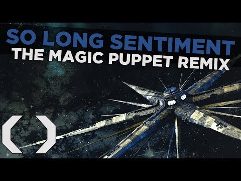 Video thumbnail for So Long Sentiment [The Magic Puppet Remix]