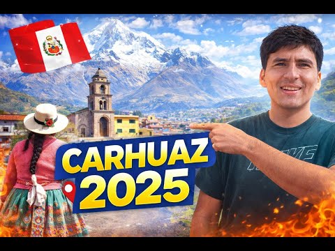 Carhuaz 2025 - del Departamento de Ancash - Perú. / Campo Santo Yungay / Huascarán de lejos