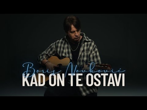 Boris Novković - Kad on te ostavi (Official video)