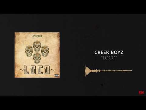 Creek Boyz - Loco [Official Audio]