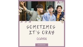 O.WHEN (오왠) – 가끔은 그래도 괜찮아 (Sometimes It’s Okay) (Prod. Rocoberry) [Traveler 2 OST Part ] [Sub Indo]