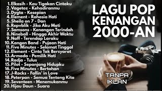 Download lagu PLAYLIST LAGU LAGU KENANGAN 2000-an BAND POP INDONESIA Full Album Lagu pop Indonesia populer mp3