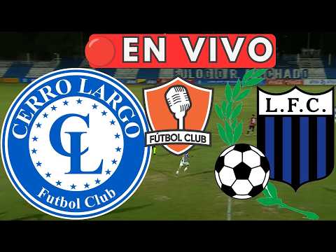 Cerro Largo vs Liverpool EN VIVO 🔴 | Clausura 2026 | Fútbol Club