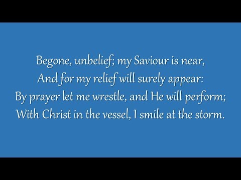 Begone Unbelief (Metropolitan Tabernacle)