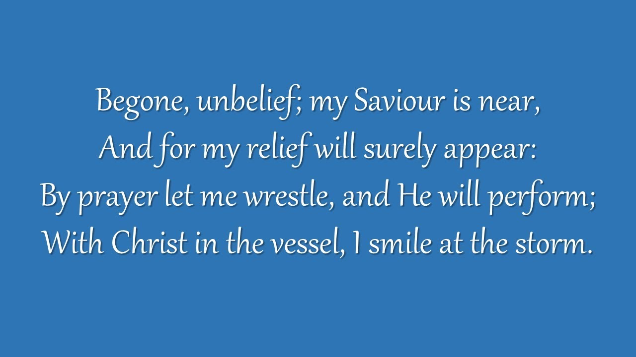 Begone Unbelief (Metropolitan Tabernacle)