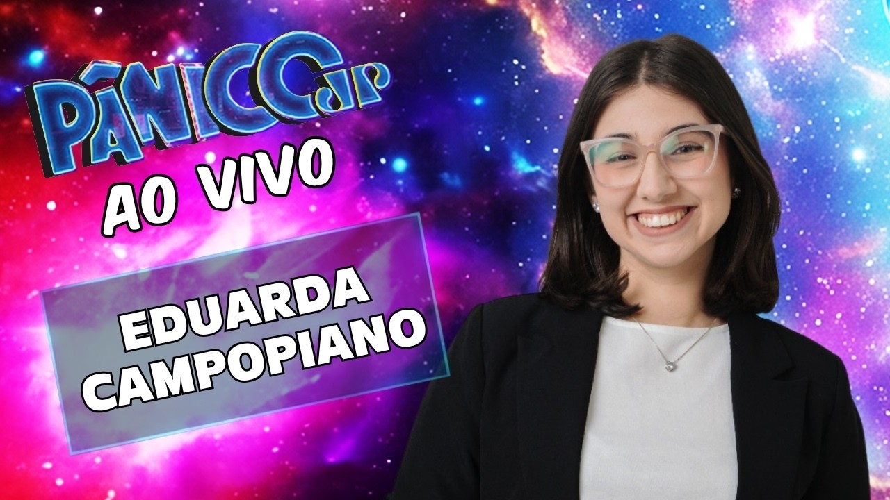 EDUARDA CAMPOPIANO AO VIVO | PÂNICO - 07/10/26