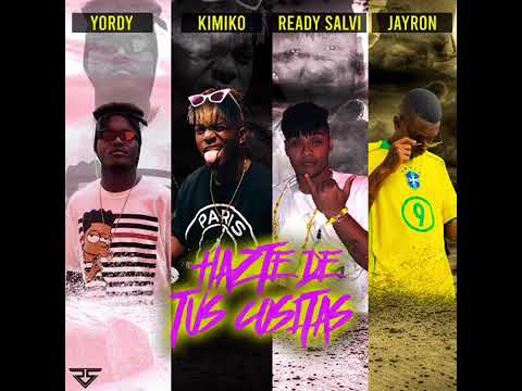 El Kimiko y Yordy   Hazte De Tus Cositas Audio Oficial ft  Ready Salvi x Jayron