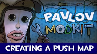 Pavlov VR - How to create a push map  - [2025 - Future] [PC AND SHACK]