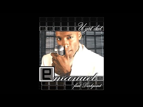 'U Got Dat' by Emanuel thesinger ft. Darkjoint